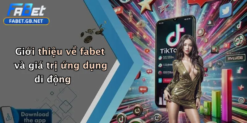 Giới thiệu về fabet và giá trị ứng dụng di động